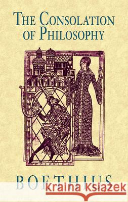 The Consolation of Philosophy Boethius 9780486421636 Dover Publications - książka