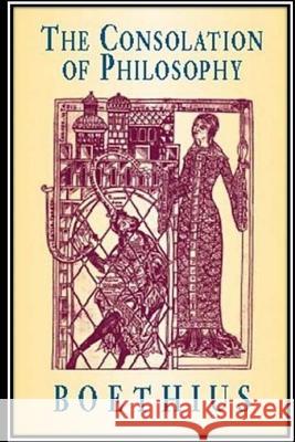 The Consolation of Philosophy Boethius 9781533405104 Createspace Independent Publishing Platform - książka