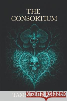 The Consortium Tamsin Crowe 9781913594381 Obra - książka