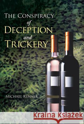 The Conspiracy of Deception and Trickery Michael Renner 9781491718056 iUniverse.com - książka