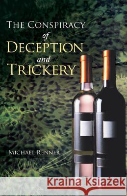 The Conspiracy of Deception and Trickery Michael Renner 9781491718063 iUniverse.com - książka
