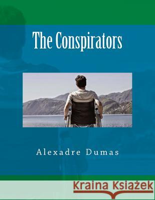 The Conspirators Alexandre Dumas 9781523657544 Createspace Independent Publishing Platform - książka