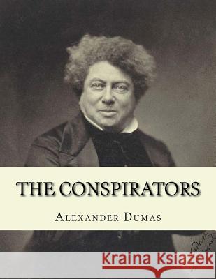 The Conspirators: The Chevalier d'harmental La Cruz, Jhon 9781530734610 Createspace Independent Publishing Platform - książka