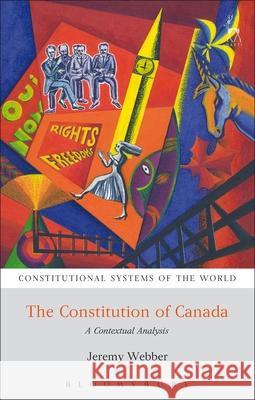 The Constitution of Canada : A Contextual Analysis Jeremy Webber 9781841133638 Hart Publishing (UK) - książka