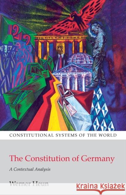 The Constitution of Germany Heun, Werner 9781841138688 Hart Publishing (UK) - książka