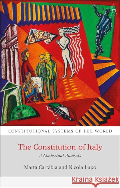 The Constitution of Italy: A Contextual Analysis Marta Cartabia Nicola Lupo Heinz Klug 9781509905720 Hart Publishing - książka