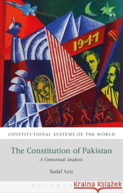 The Constitution of Pakistan: A Contextual Analysis Sadaf Aziz 9781849465861 Hart Publishing - książka