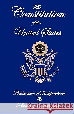 The Constitution of the United States, Declaration of Independence, and Articles of Confederation Founding Fathers 9781452892078 Createspace - książka