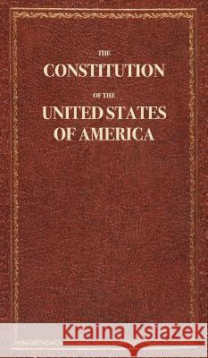 The Constitution of the United States of America The Constitution Usa 9780998235110 Presidential Books - książka
