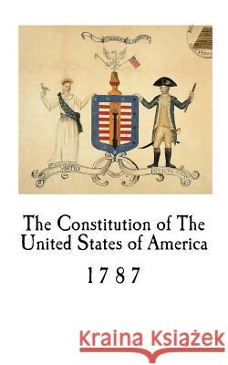 The Constitution of The United States of America: 1787 Langdon, John 9781720832065 Createspace Independent Publishing Platform - książka