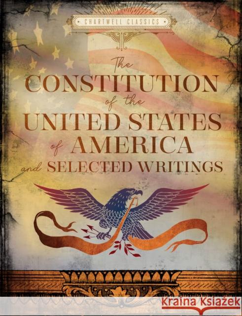 The Constitution of the United States of America and Selected Writings  9780785841715 Quarto Publishing Group USA Inc - książka