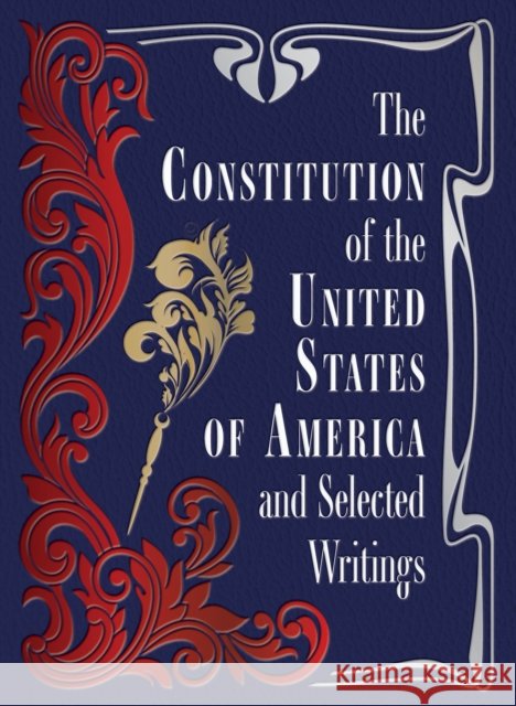The Constitution of the United States of America and Selected Writings Editors of Chartwell Books 9780785848806 Chartwell Books - książka