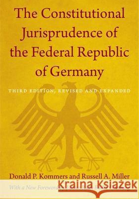 The Constitutional Jurisprudence of the Federal Republic of Germany: Third Edition, Revised and Expanded Kommers, Donald P. 9780822352488 Duke University Press - książka