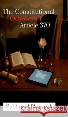 The Constitutional Odyssey of Article 370: From Accession to Abrogation Subhranil Bhowmik 9798899844232 Notion Press - książka