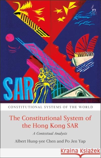 The Constitutional System of the Hong Kong SAR Yap Po Jen Yap 9781509956333 Bloomsbury Publishing (UK) - książka