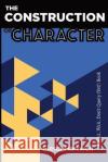 The Construction of Character: A Wait, Wait, Don't Query (Yet!) Book Elena Hartwell   9798986020655 Elena Hartwell