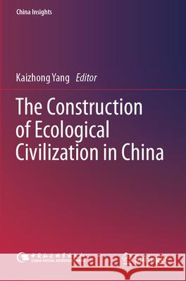 The Construction of Ecological Civilization in China  9789819965175 Springer - książka