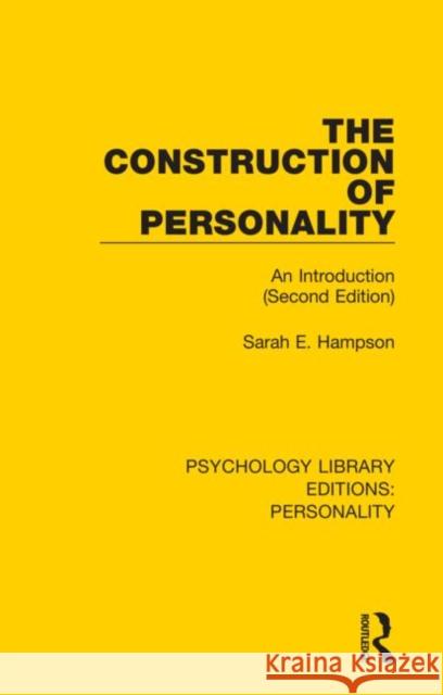 The Construction of Personality: An Introduction (Second Edition) Sarah E. Hampson 9780367110123 Routledge - książka