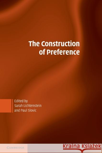 The Construction of Preference Sarah Lichtenstein Paul Slovic 9780521542203 Cambridge University Press - książka