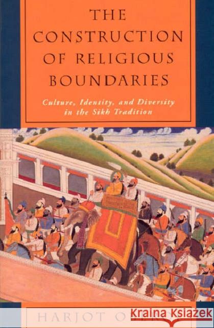 The Construction of Religious Boundaries: Culture, Identity, and Diversity in the Sikh Tradition Oberoi, Harjot 9780226615936 University of Chicago Press - książka