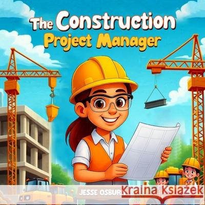 The Construction Project Manager Jesse Osburn Owl Publishers 9781966968320 Owl Publishing Company - książka