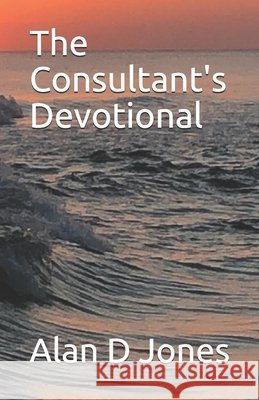 The Consultant's Devotional Anika A. Jones Yolanda Johnson Alan D. Jones 9781734441420 Rising Sun Group, Incorporated - książka