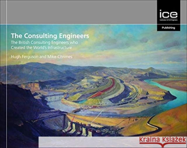 The Consulting Engineers Hugh Ferguson   9780727764003 ICE Publishing - książka