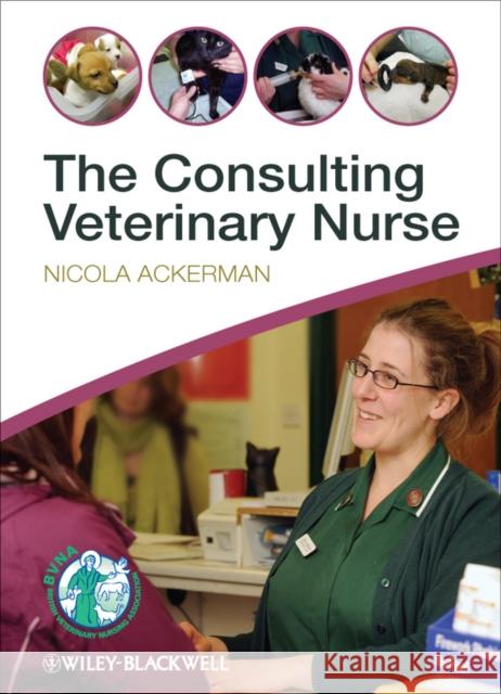The Consulting Veterinary Nurse N Ackerman   9780470655146  - książka