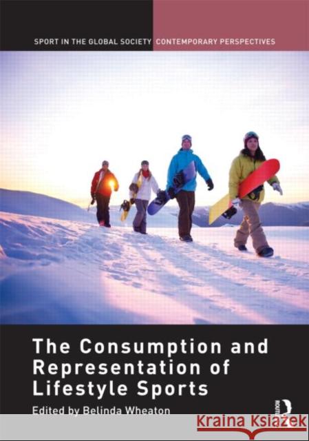 The Consumption and Representation of Lifestyle Sports Belinda Wheaton 9780415682817 Routledge - książka