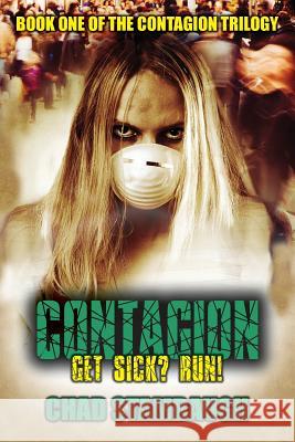 The Contagion: Get Sick? Run! Chad Stambaugh 9781519381743 Createspace Independent Publishing Platform - książka