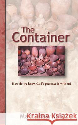 The Container: How Do We Know God's Presence is with Us? Matt Rawlins 9781928715054 Amuzement Publications - książka