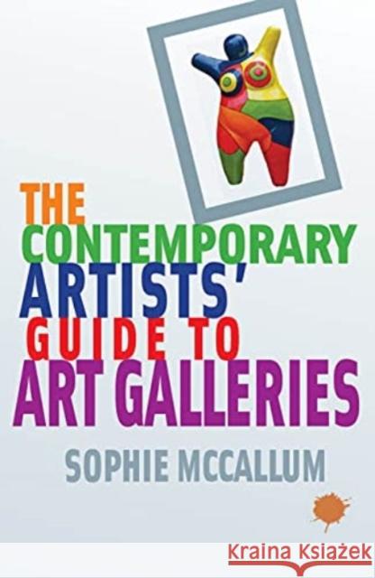 The Contemporary Artists' Guide to Art Galleries McCallum 9781913641207 Aurora Metro Publications - książka