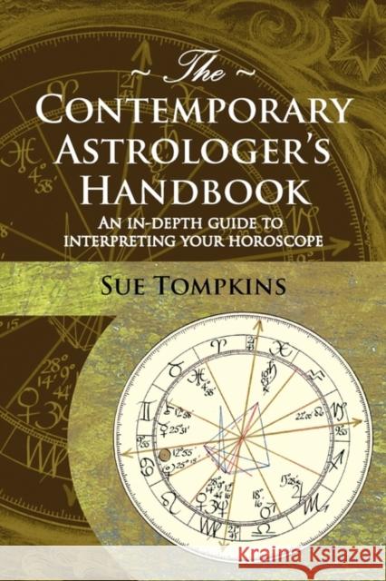 The Contemporary Astrologer's Handbook Tompkins, Sue 9781903353028 Flare Publications - książka