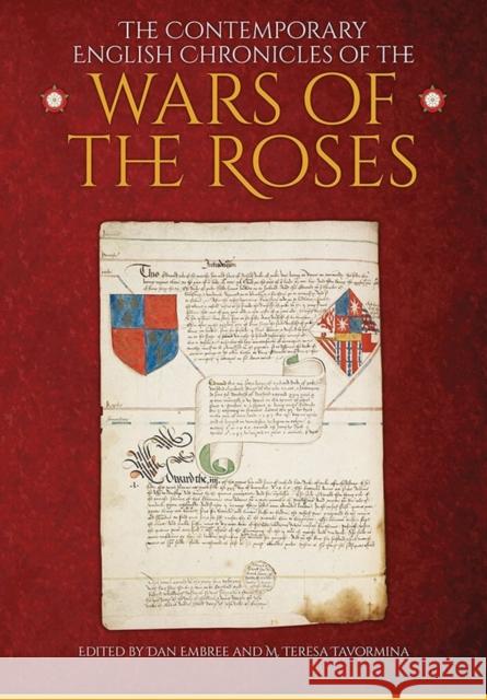 The Contemporary English Chronicles of the Wars of the Roses Dan Embree M. Teresa Tavormina 9781783273645 Boydell Press - książka