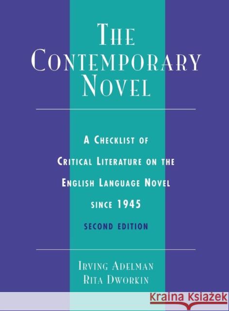 The Contemporary Novel: A Checklist of Critical Literature on the English Language Novel Since 1945 Adelman, Irving 9780810831032 Scarecrow Press, Inc. - książka
