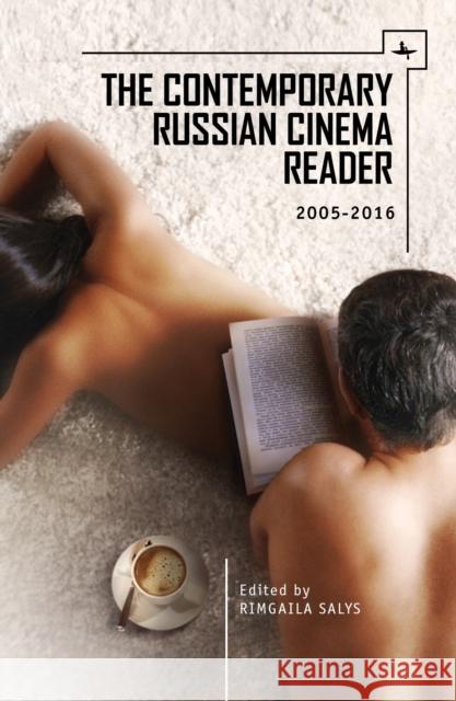 The Contemporary Russian Cinema Reader: 2005-2016 Rimgaila Salys 9781618119636 Academic Studies Press - książka