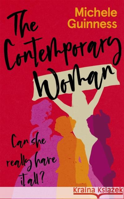 The Contemporary Woman: Can she really have it all? Michele Guinness 9781529358315 Hodder & Stoughton - książka