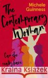 The Contemporary Woman: Can she really have it all? Michele Guinness 9781529358315 Hodder & Stoughton