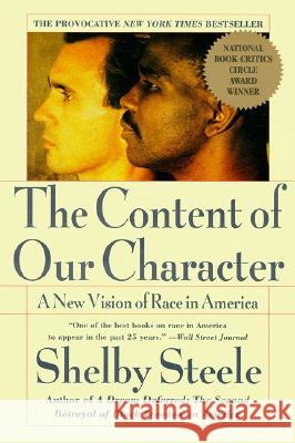 The Content of Our Character: A New Vision of Race in America Shelby Steele 9780060974152 HarperCollins Publishers Inc - książka