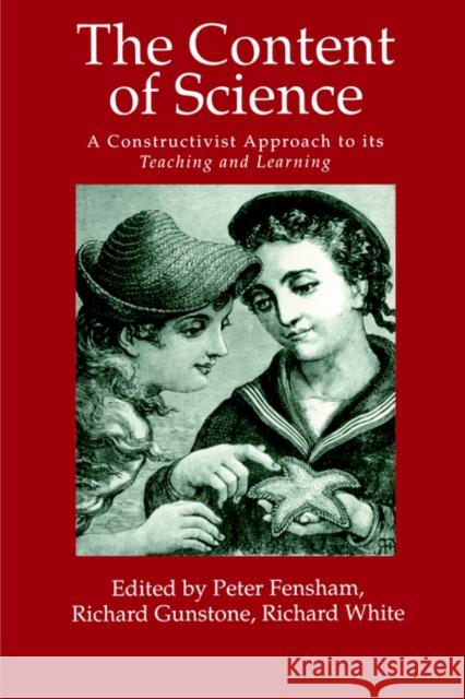 The Content of Science: A Constructivist Approach to Its Teaching and Learning Fensham, Peter J. 9780750702218 Routledge - książka