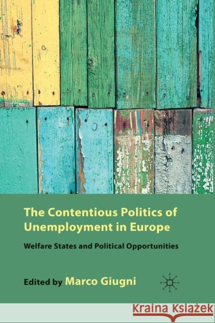 The Contentious Politics of Unemployment in Europe: Welfare States and Political Opportunities Giugni, M. 9781349314294 Palgrave Macmillan - książka