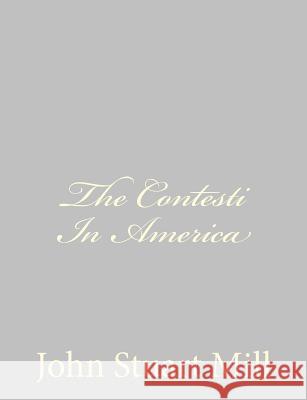 The Contesti In America Mill, John Stuart 9781484889510 Createspace - książka