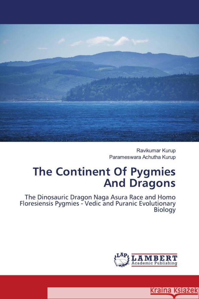 The Continent Of Pygmies And Dragons Kurup, Ravikumar, Achutha Kurup, Parameswara 9783659886447 LAP Lambert Academic Publishing - książka