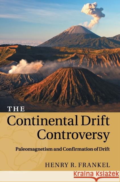 The Continental Drift Controversy Henry Frankel 9780521875059  - książka