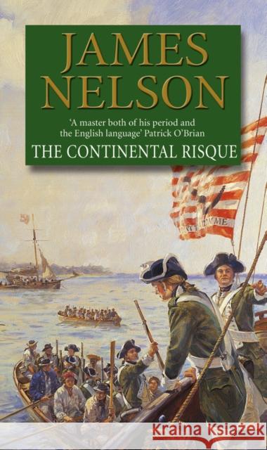 The Continental Risque : A captivating and stirring maritime adventure that will have you gripped James Nelson 9780552149624 TRANSWORLD PUBLISHERS LTD - książka