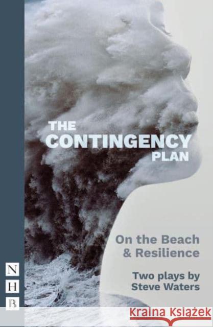 The Contingency Plan: Two plays Steve Waters 9781848429628 Nick Hern Books - książka