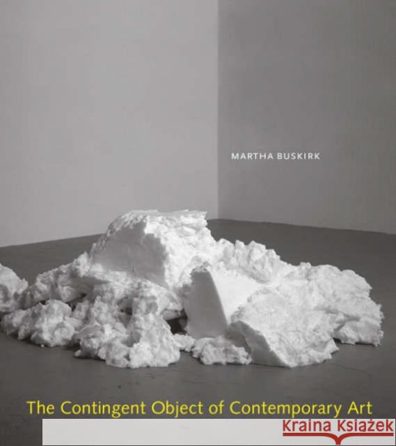 The Contingent Object of Contemporary Art  Buskirk 9780262524421  - książka