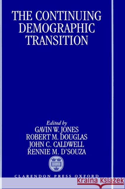The Continuing Demographic Transition Ronald McDonald Douglas Gavin Jones R. M. Douglas 9780198292579 Oxford University Press, USA - książka