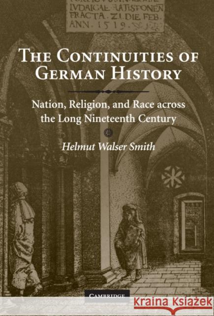 The Continuities of German History Smith, Helmut Walser 9780521895880 CAMBRIDGE UNIVERSITY PRESS - książka