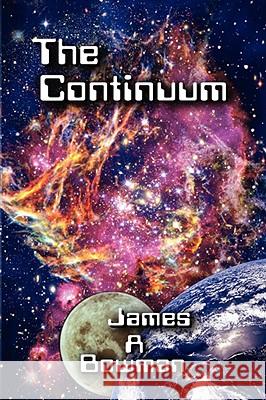 The Continuum James A. Bowman 9781435714311 Lulu.com - książka